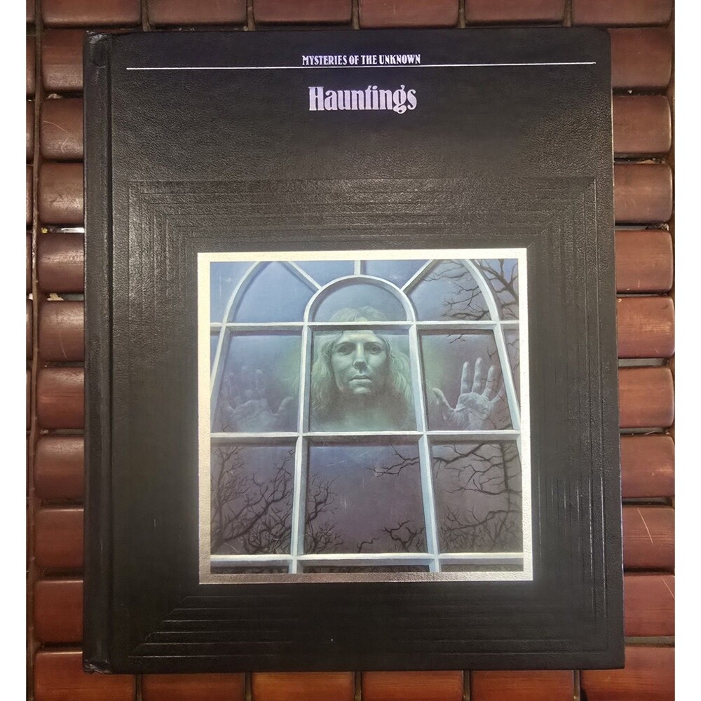 Hauntings: Mysteries of the Unknown Time Life Hardcover